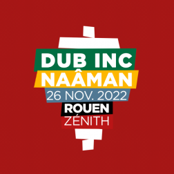 DUB INC + NAÂMAN - ZENITH - ROUEN - SAM. 26/11/2022 à 20H00